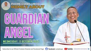 Fr. Ciano Homily about GUARDIAN ANGEL - 10/2/2024