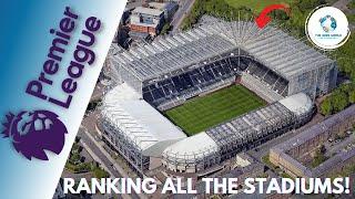 Premier League Stadiums RANKED!