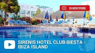 Sirenis Hotel Club Siesta Santa Eulalia - Ibiza Island