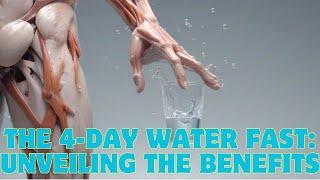 The 4 Day Water Fast Unveiling the Benefits