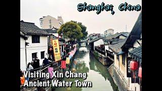 Visiting Xin Chang Ancient Water Town, Shanghai, China | 去了新场古镇