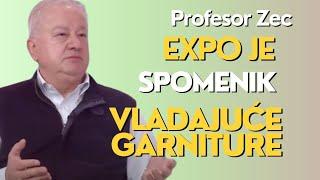 EXPO je spomenik vlasti samoj sebi - profesor Zec