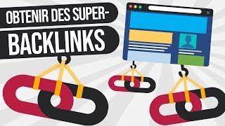 Comment obtenir des backlinks ou liens de qualité (référencement, seo)