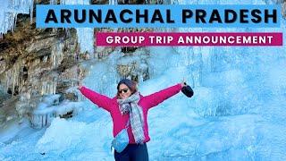 Travel With Me to Arunachal in Feb 2025 | Group Trip Announcement | Previous Trip Recap | DesiGirl