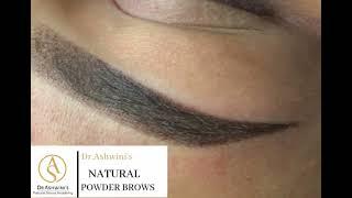 Natural Permanent Powdered Eyebrows Tutorial | Dr.Ashwini Permanent Cosmetics |Natural Brows Academy