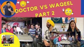 Reaction On Doctor vs Waqeel By Sajjad Jani ll Part 2 ll Non-Stop Jugtain!!