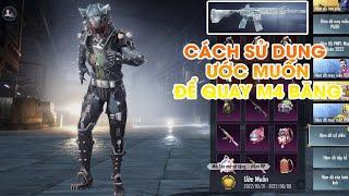 PUBG MOBILE | CÁCH SỬ DỤNG ƯỚC MUỐN HÒM ĐỒ CỔ ĐIỂN ĐỂ QUAY RA M4 BĂNG