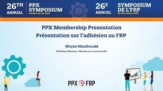 PPX Membership Presentation / Présentation sur l’adhésion au FRP