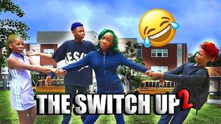 The Switch Up 2 | SHE a FAKE friend