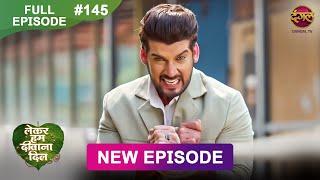 Lekar Hum Deewana Dil | Full Episode 145 | 4 April 2025 | Dangal TV