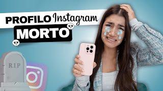 Profilo Instagram morto cosa faccio? 