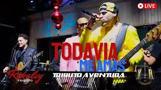 TODAVIA ME AMAS FT. MAX SANTOS - RIKELVY (TRIBUTO AVENTURA) EN VIVO