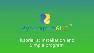 PySimpleGUI tutorial 1: Installation and Simple program