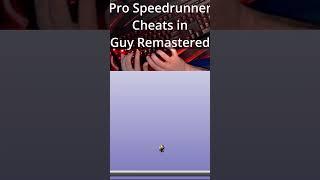 Pro Speedrunner Cheats in Guy Remastered  #iwannabetheguy #speedrun #cheating #gaming