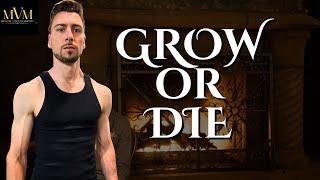 GROW or DIE | MVM