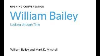 William Bailey: Looking through Time