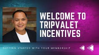 Welcome to TripValet Incentives: Getting Started