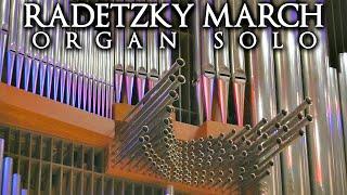 RADETZKY MARCH - JOHANN STRAUSS I - ORGAN SOLO ARR. JONATHAN SCOTT