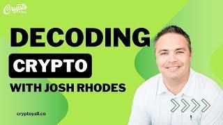 Decoding Crypto with Josh Rhodes of Crypto Y'all