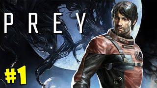 #1 PREY Прохождение - САМЫЕ ХИТРЫЕ ПРИШЕЛЬЦЫ