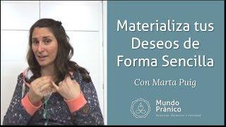  Materializa tus Deseos de Forma Sencilla con Marta Puig · MUNDO PRÁNICO 