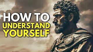 How to UNDERSTAND Yourself | Marcus Aurelius Stoicism