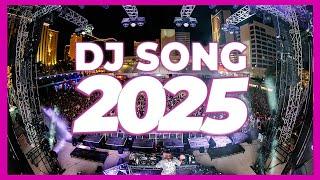 DJ SONG 2025 - Remixes & Mashups of Popular Songs 2025 | DJ Remix Club Music Disco DJ Mix 2024
