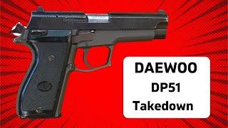 Daewoo DP51 Takedown