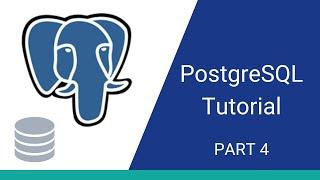 Introduction to PostgreSQL Tutorial - Part 4