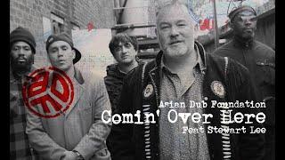 Asian Dub Foundation ft. Stewart Lee - Comin' Over Here (Official Video)