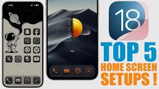 Top 5 - iOS 18 Home Screen Setups (HOW TO Make Them)