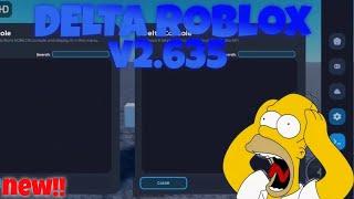 [OP] Roblox Delta v2.635 Working!! - direct link! 