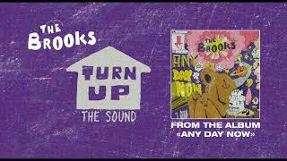 The Brooks - Turn Up The Sound