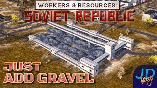 Just add Gravel ️ Workers & Resources ️ Ep66  Lets Play, Tutorial