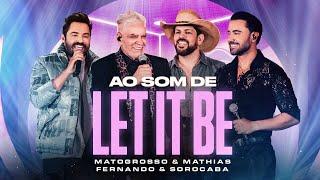 Matogrosso e Mathias e @FernandoeSorocaba  - Ao Som De Let It Be | DVD Zona Rural 02