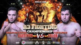 Abdukaxxarov Baxtiyor VS Tursunov Aslan  || R3FC ||