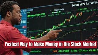 What's the Fastest Way to Make Money in the Stock Market? (Revealed!)