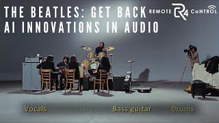 The Beatles: Get Back -- AI Innovations In Audio