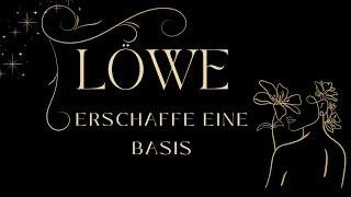 LÖWE Tarot | ERSCHAFFE EINE BASIS! NUR SO KANN ES WACHSEN!