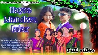 Hayre Madwa Latar//Full Video//SK Besra & Sapna Hasdah//New Santhali video 2024//#ststarranjeet//