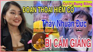 Thích Nhuận Đức Bị CẤM GIẢNG - Cười Vỡ Bụng Nghe Cô Gái Phương Xa Đáp Thẳng Từng Lời