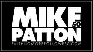 Mike Patton 50 - Faith No More 1988 to 2017