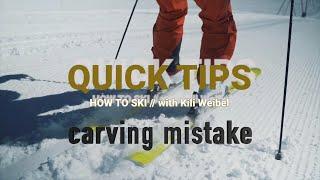 Q U I C K T I P S // how to ski / carving mistake