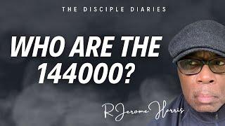 Who Are The 144000 of Revelation?