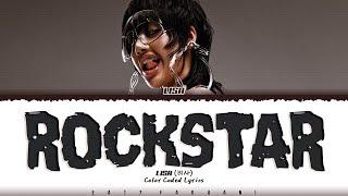 LISA - 'ROCKSTAR' Lyrics [Color Coded_Eng]