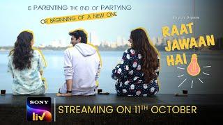 Raat Jawaan Hai | Sumeet Vyas, Barun Sobti, Anjali Anand, Priya Bapat | 11th Oct