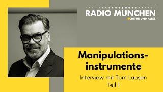 Die Manipulationsinstrumente - Interview mit Tom Lausen