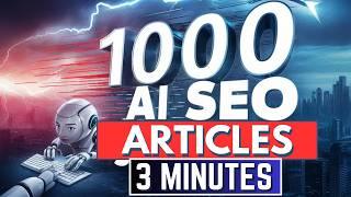 1000 AI SEO Articles in 3 Minutes: Fastest Way to Blog