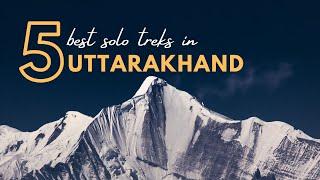 5 Best Solo Treks in Uttarakhand | Travolook