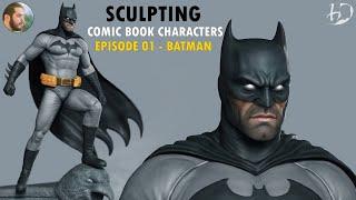 Sculpting Comic Book Characters | Episode01 | Batman